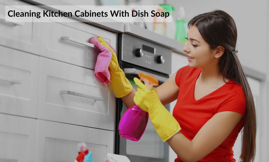Cleaning Kitchen Cabinets With Dish Soap